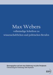 Couverture : Max Webers vollständige Schriften zu wissenschaftlichen und politischen Berufen