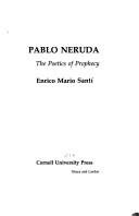 Couverture : Pablo Neruda, the poetics of prophecy