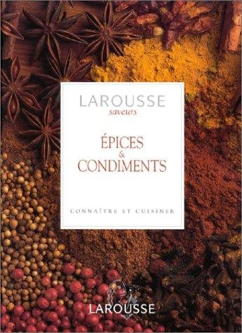 Couverture : Epices & condiments. Connaître et préparer