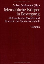 Couverture : Menschliche Körper in Bewegung. Philosophie Modelle und Konzepte der Sportwissenschaft.