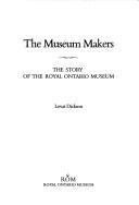 Couverture : The museum makers:  the story of the Royal Ontario Museum, by Lovat Dickson