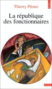 Couverture : La république des fonctionnaires