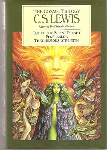 Couverture : Cosmic Trilogy: " Out of the Silent Planet " , " Perelandra " and " That Hideous Strength "
