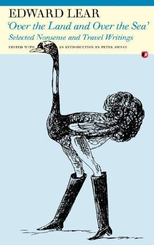 Couverture : OVER THE LAND AND OVER THE SEA: SELECTED NONSENSE AND TRAVEL WRITINGS; ED. BY PETER SWAAB.