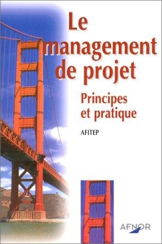 Couverture : Le management de projet. Principes et pratique (afitep)