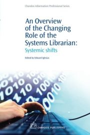 Couverture : An Overview of the Changing Role of the Systems Librarian