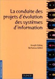 Couverture : La conduite des projets d'évolution des systèmes d'information