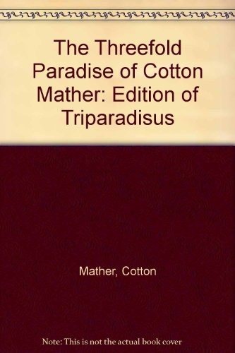 Couverture : The threefold paradise of Cotton Mather