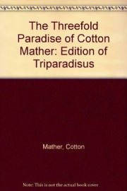 Couverture : The threefold paradise of Cotton Mather