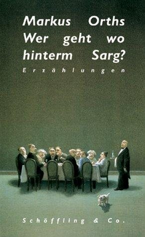 Couverture : Wer geht wo hinterm Sarg?