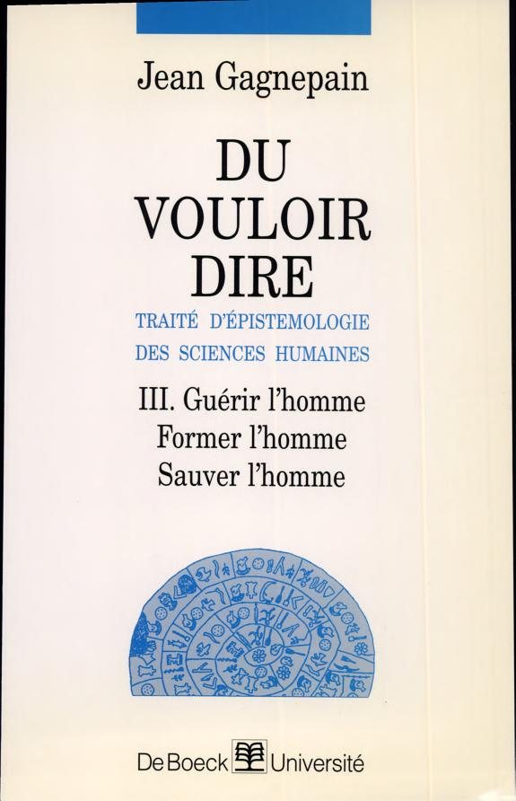 Couverture : Du vouloir dire. III, Guérir l'homme, former l'homme, sauver l'homme
