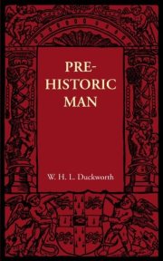 Couverture : Prehistoric man ([Reproduction en fac-similé]) by W.L.H. Duckworth