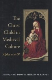 Couverture : The Christ Child in Medieval Culture