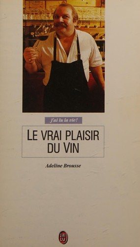 Couverture : Le vrai plaisir du vin