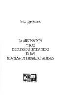 Couverture : La alucinación y los recursos literarios en las novelas de Reinaldo Arenas