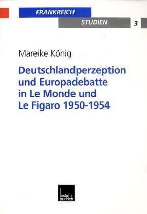 Couverture : Deutschlandperzeption und Europadebatte in Le Monde und Le Figaro, 1950-1954