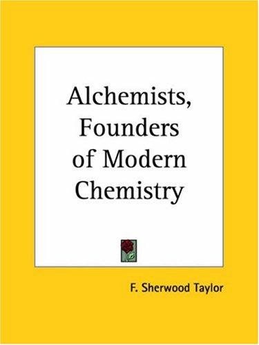 Couverture : Alchemists, Founders of Modern Chemistry