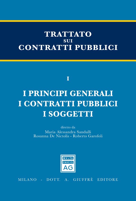 Couverture : Trattato sui contratti pubblici. 1, I principi generali, i contratti pubblici, i soggetti