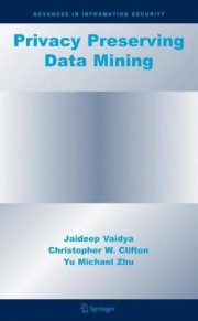 Couverture : Privacy Preserving Data Mining (Advances in Information Security)