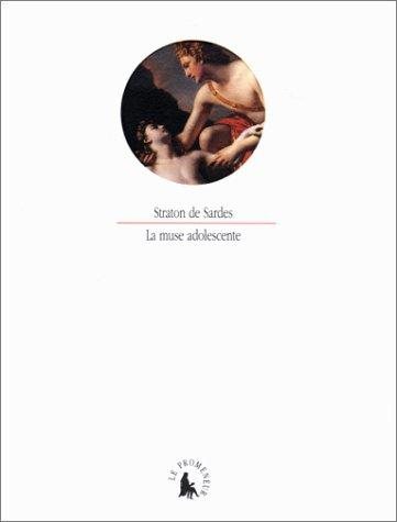 Couverture : La Muse adolescente. Choix d'épigrammes érotiques tirées du Livre XIII de l'Anthologie grecque