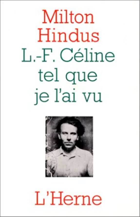 Couverture : L.-F. Céline tel que je l'ai vu ([Nouv. éd.]) Milton Hindus ; trad. de l'anglais par André Belamich