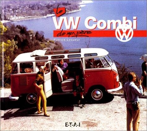 Couverture : Le VW Combi de mon père