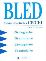 Couverture : Bled, cahiers d'activités CP-CE1. Cycle 2, niveau 2
