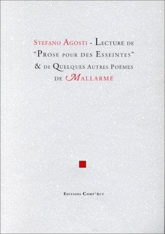 Couverture : Lecture de "Prose pour Des Esseintes" et de quelques autres po`emes de Mallarmé / Stefan Agosti.