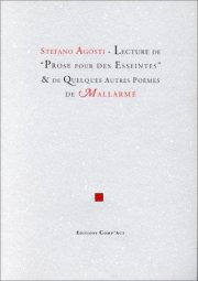 Couverture : Lecture de "Prose pour Des Esseintes" et de quelques autres po`emes de Mallarmé / Stefan Agosti.