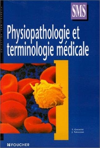 Couverture : Physiopathologie et terminologie médicale, Terminale SMS (Ouvrage)