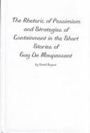 Couverture : The rhetoric of pessimism and strategies of containment in the short stories of Guy de Maupassant