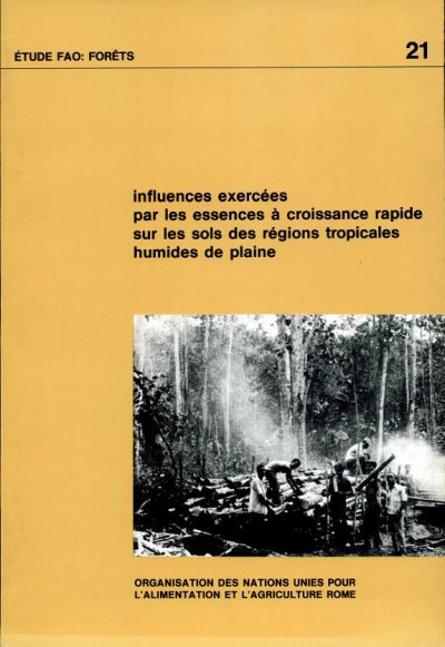 Couverture : Influences exercées par les essences à croissance rapide sur les sols des régions tropicales humides de plaine