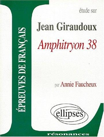 Couverture : Étude sur Jean Giraudoux, Amphitryon 38