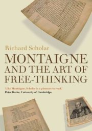 Couverture : Montaigne And The Art Of Freethinking