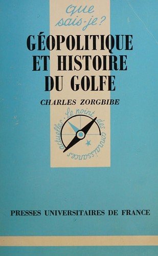 Couverture : Géopolitique et histoire du Golfe