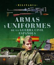 Couverture : Armas y uniformes de la guerra civil española
