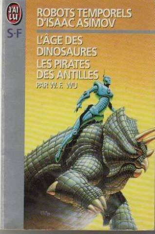 Couverture : Robots temporels d'isaac asimov - l'age des dinosaures - t1 pirates des antille