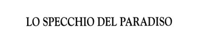 Couverture : Lo specchio del paradiso