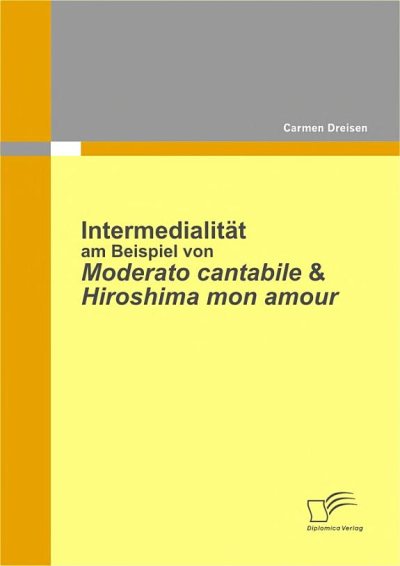Couverture : Intermedialität Am Beispiel Von Moderato Cantabile and Hiroshima Mon Amour