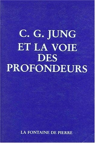 Couverture : C. G. Jung et la voie des profondeurs