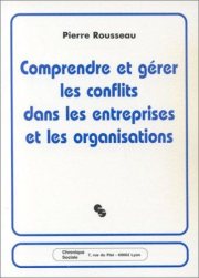 Couverture : Comprendre et gérer les conflits dans les entreprises et les organisations