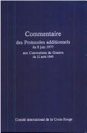 Couverture : Commentaire des protocoles additionnels du 8 juin 1977 auxConventions de Genève du 12 août 1949