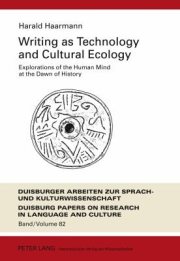 Couverture : Writing As Technology And Cultural Ecology Explorations Of The Human Mind At The Dawn Of History