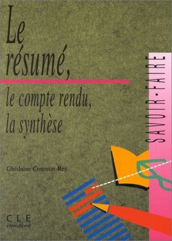 Couverture : Le Résumé, le compte rendu, la synthèse