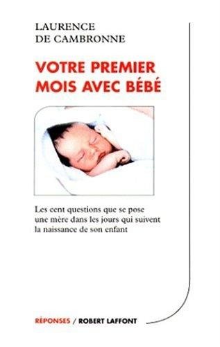 Couverture : Votre premier mois avec bébé 