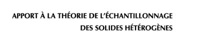 Couverture : Apport à la théorie de l'échantillonnage des solides hétérogènes