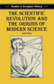 Couverture : The Scientific Revolution and the Origins of Modern Science