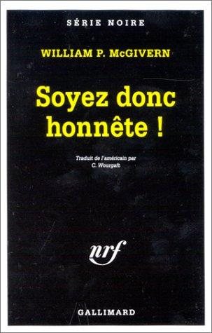 Couverture : Soyez donc honnête !