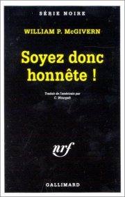 Couverture : Soyez donc honnête !
