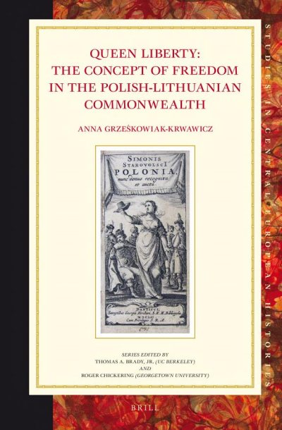 Couverture : Queen Liberty: The Concept of Freedom in the Polish-Lithuanian Commonwealth